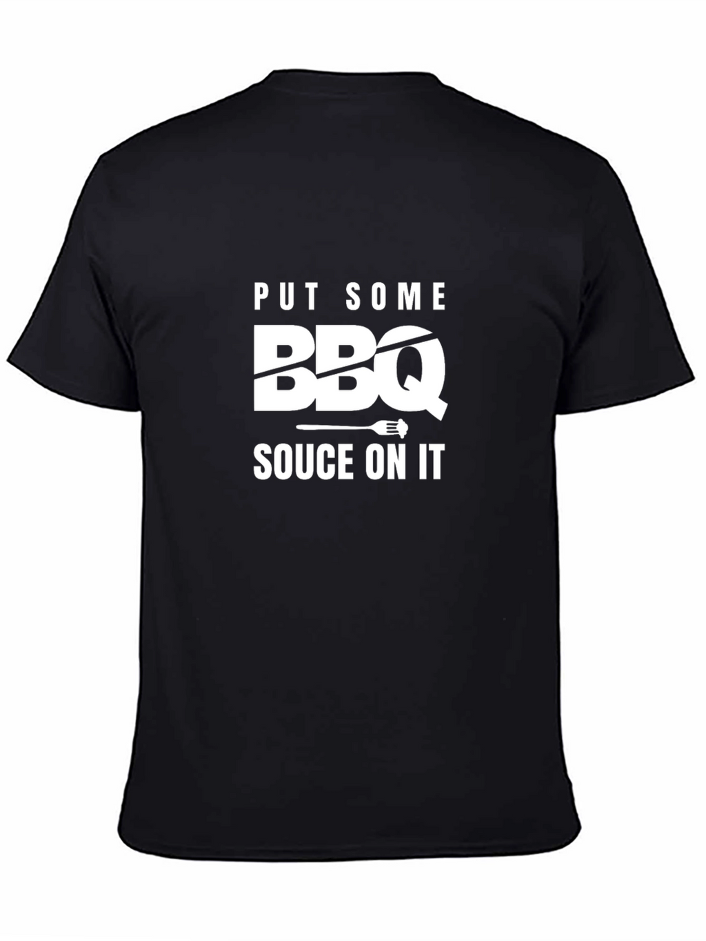 BBQ Sauce On It T-Shirt -  Funny Grilling Tee