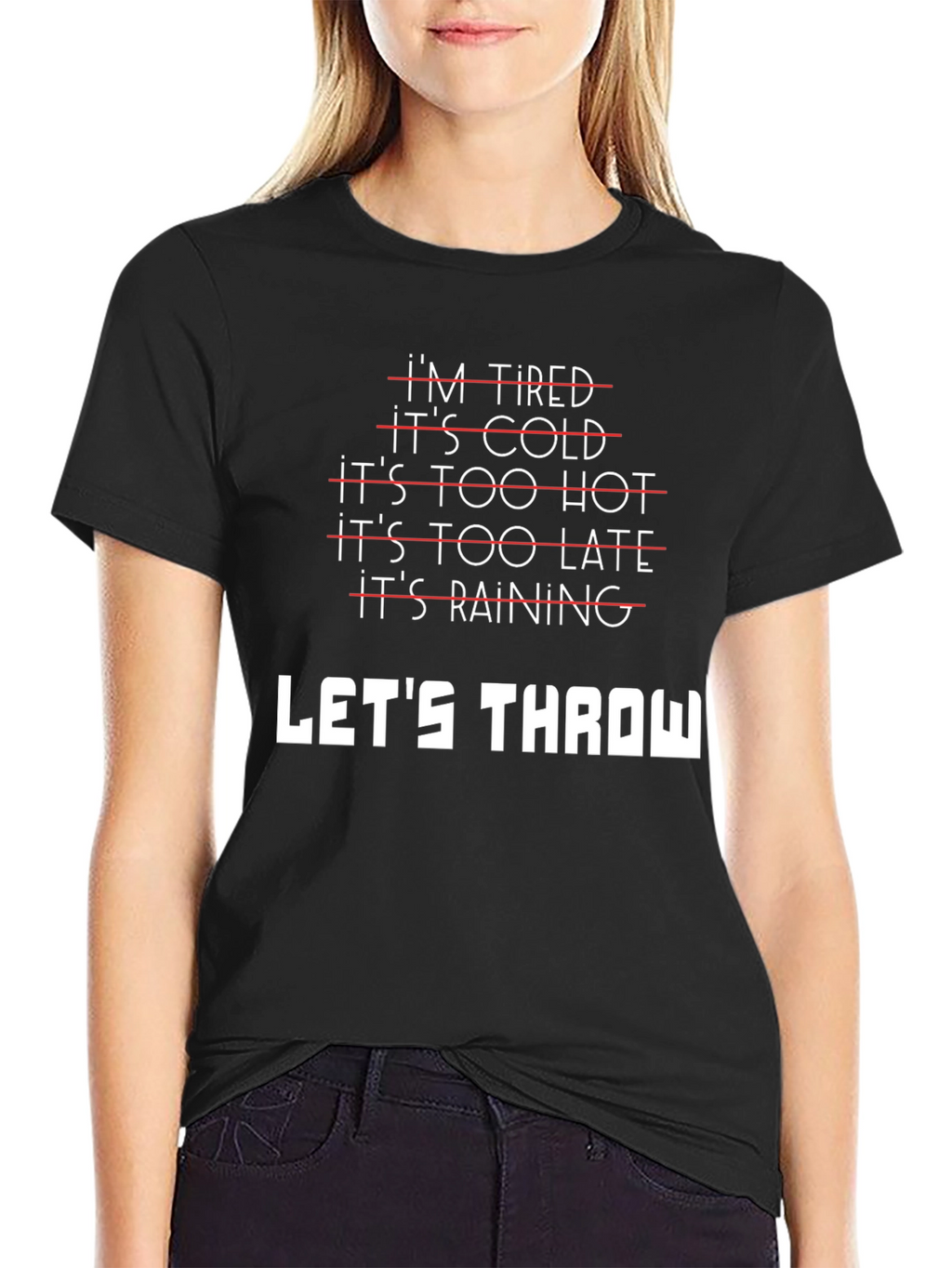 Lets Throw T-Shirt - Funny Excuses Tee