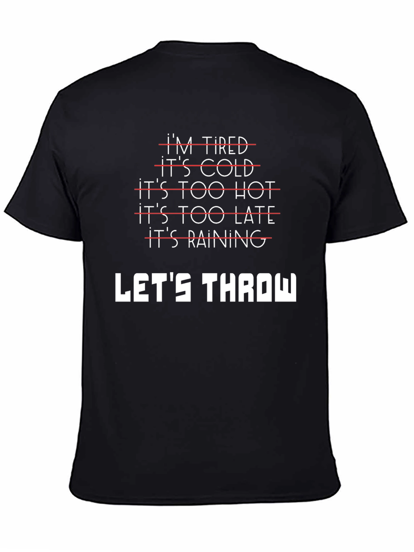 Lets Throw T-Shirt - Funny Excuses Tee