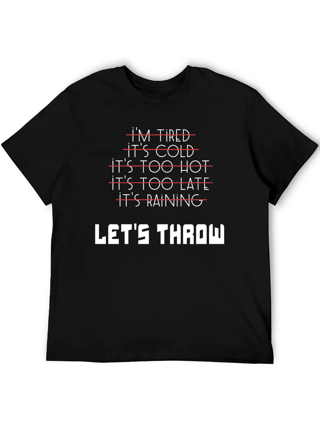 Lets Throw T-Shirt - Funny Excuses Tee