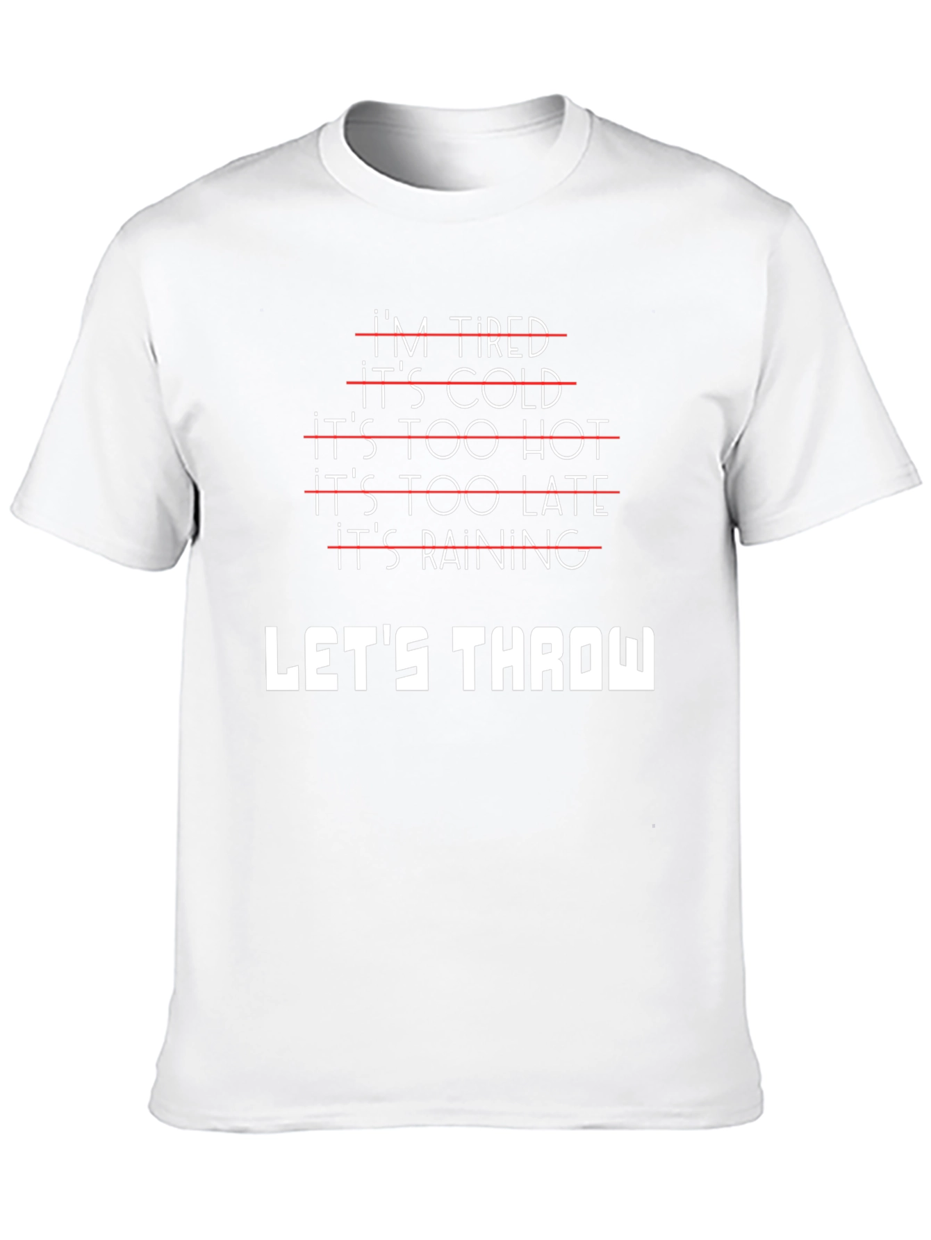 Lets Throw T-Shirt - Funny Excuses Tee