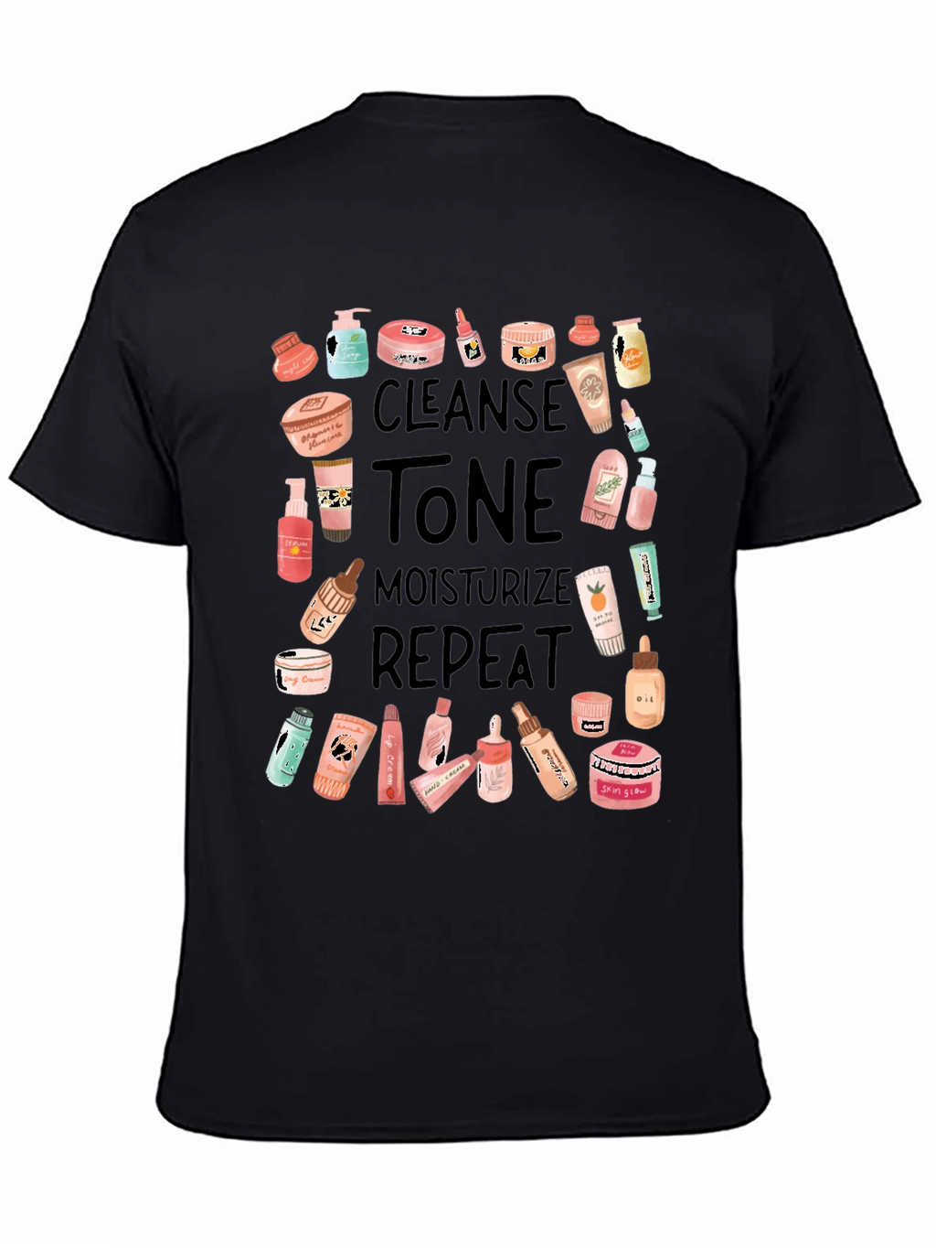 Skincare Routine T-Shirt - Cleanse Tone Moisturize Repeat