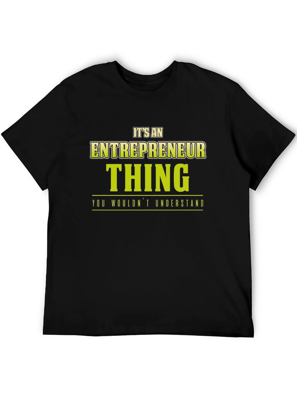 Entrepreneur Thing T-Shirt - You Wouldnt Understand