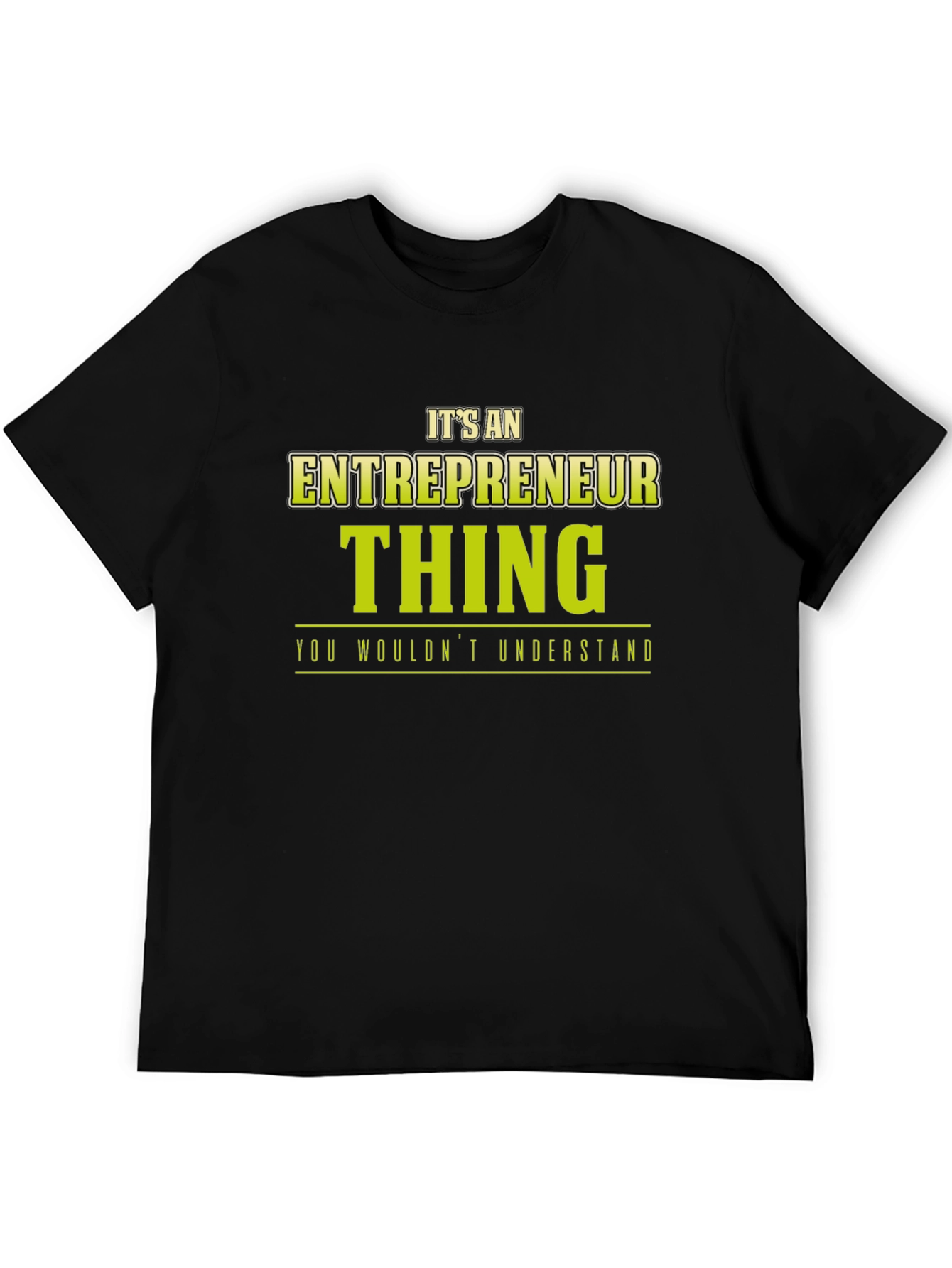 Entrepreneur Thing T-Shirt - You Wouldnt Understand