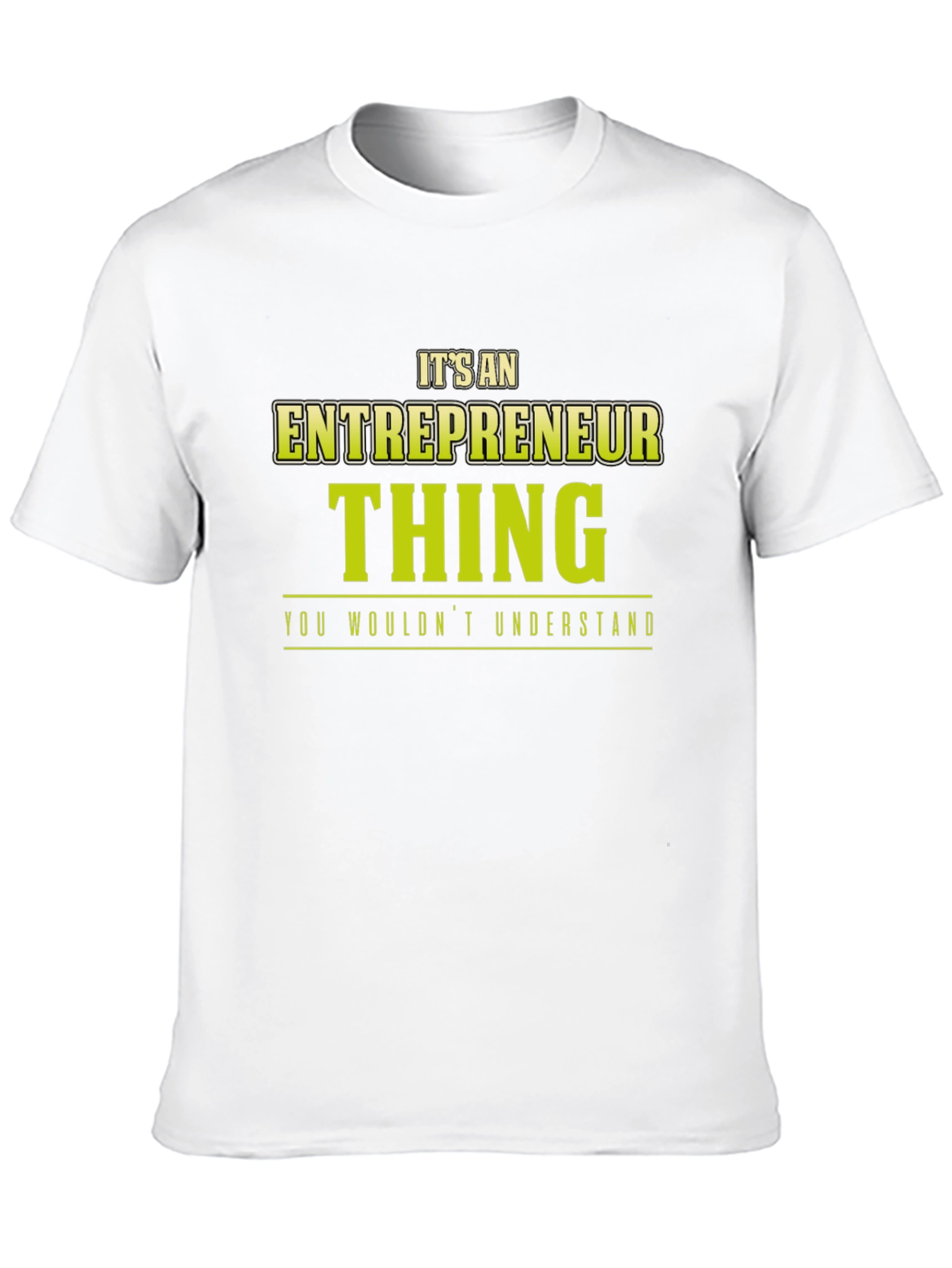 Entrepreneur Thing T-Shirt - You Wouldnt Understand