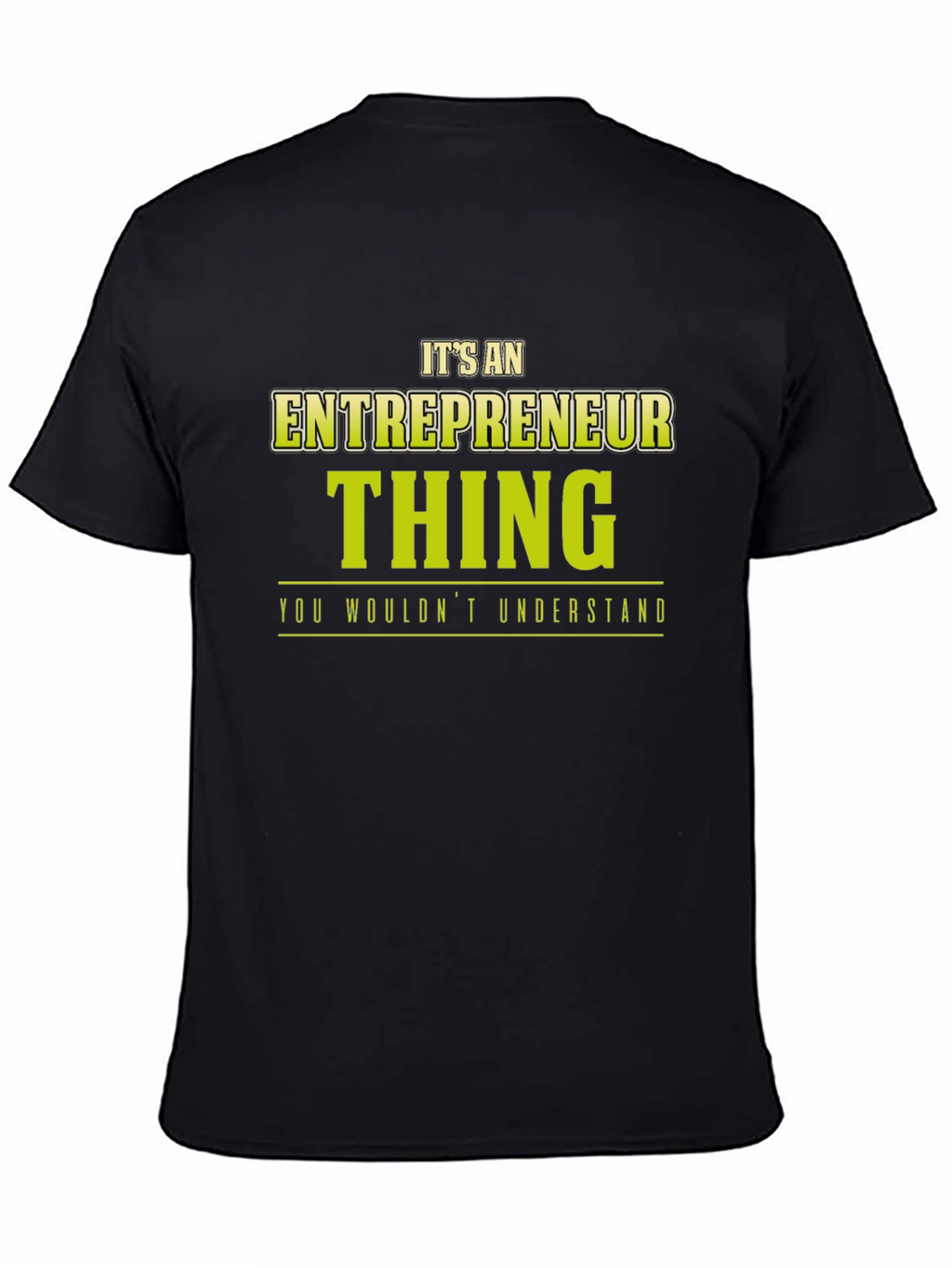 Entrepreneur Thing T-Shirt - You Wouldnt Understand