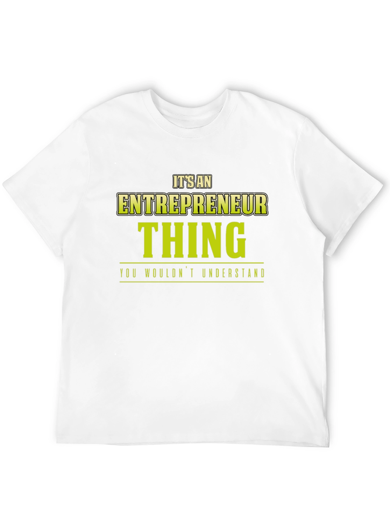 Entrepreneur Thing T-Shirt - You Wouldnt Understand