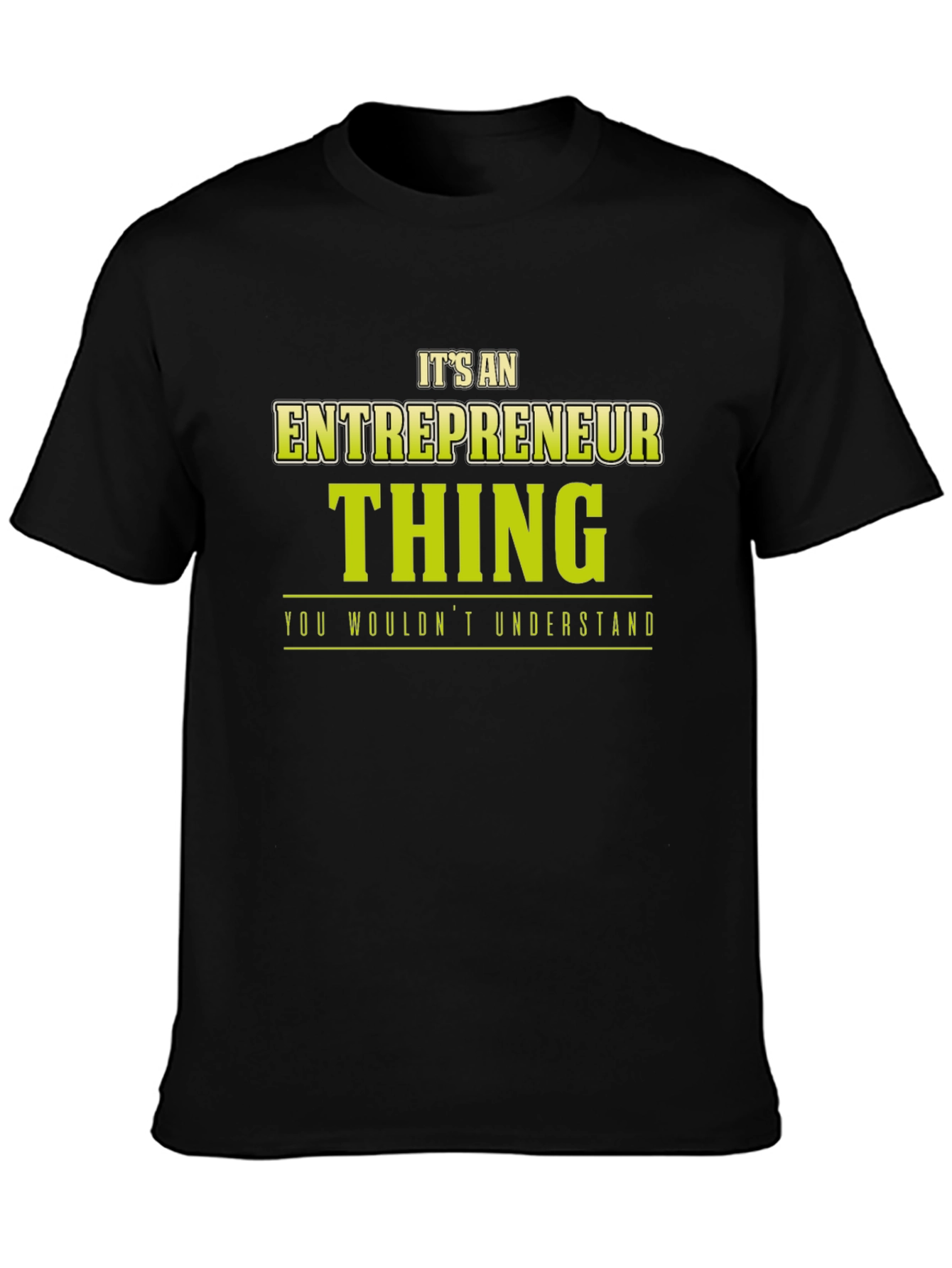 Entrepreneur Thing T-Shirt - You Wouldnt Understand