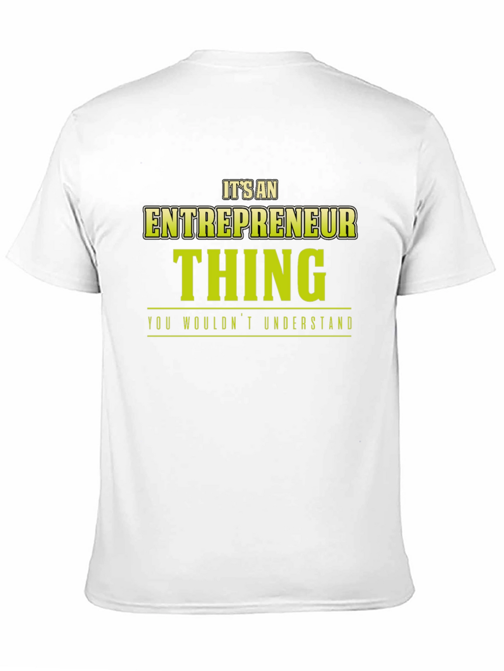 Entrepreneur Thing T-Shirt - You Wouldnt Understand