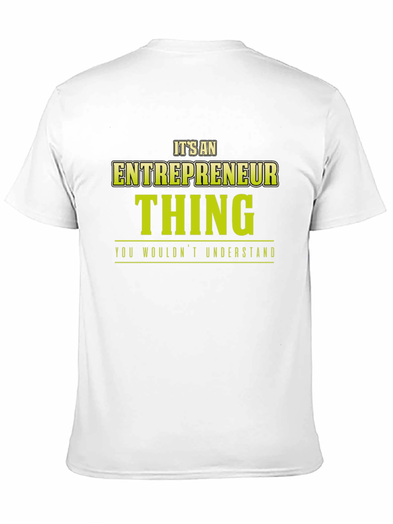 Entrepreneur Thing T-Shirt - You Wouldnt Understand
