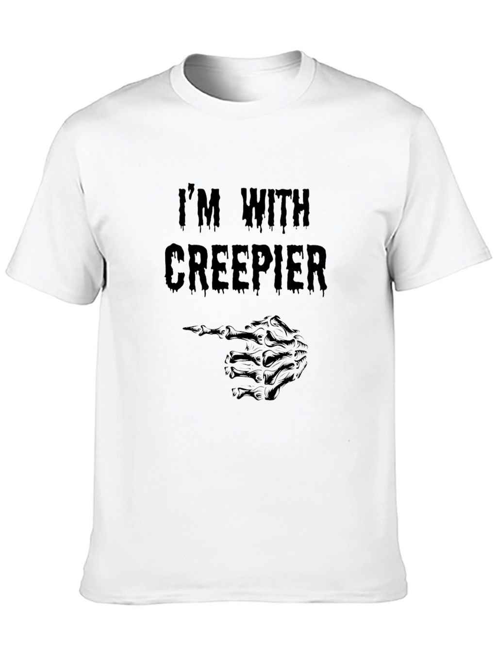 Im with Creepier Black T-Shirt