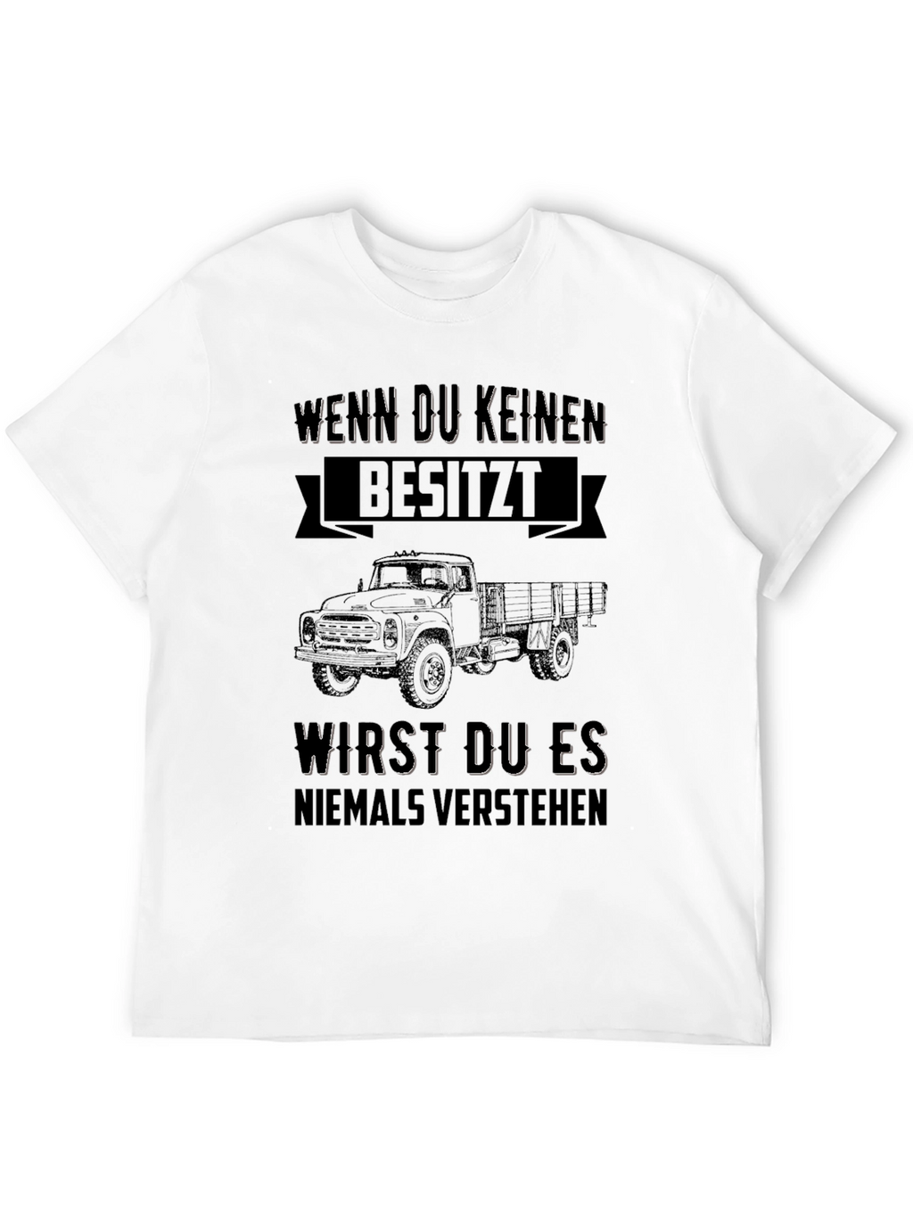 Truck Owner T-Shirt - Never Understand Gift