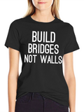 Build Bridges Not Walls T-Shirt