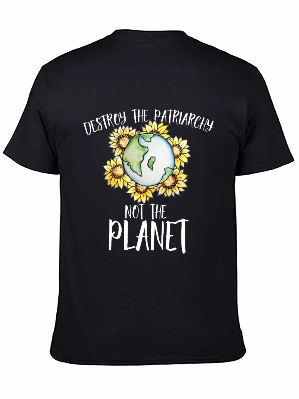 Destroy Patriarchy Not the Planet Graphic Tee
