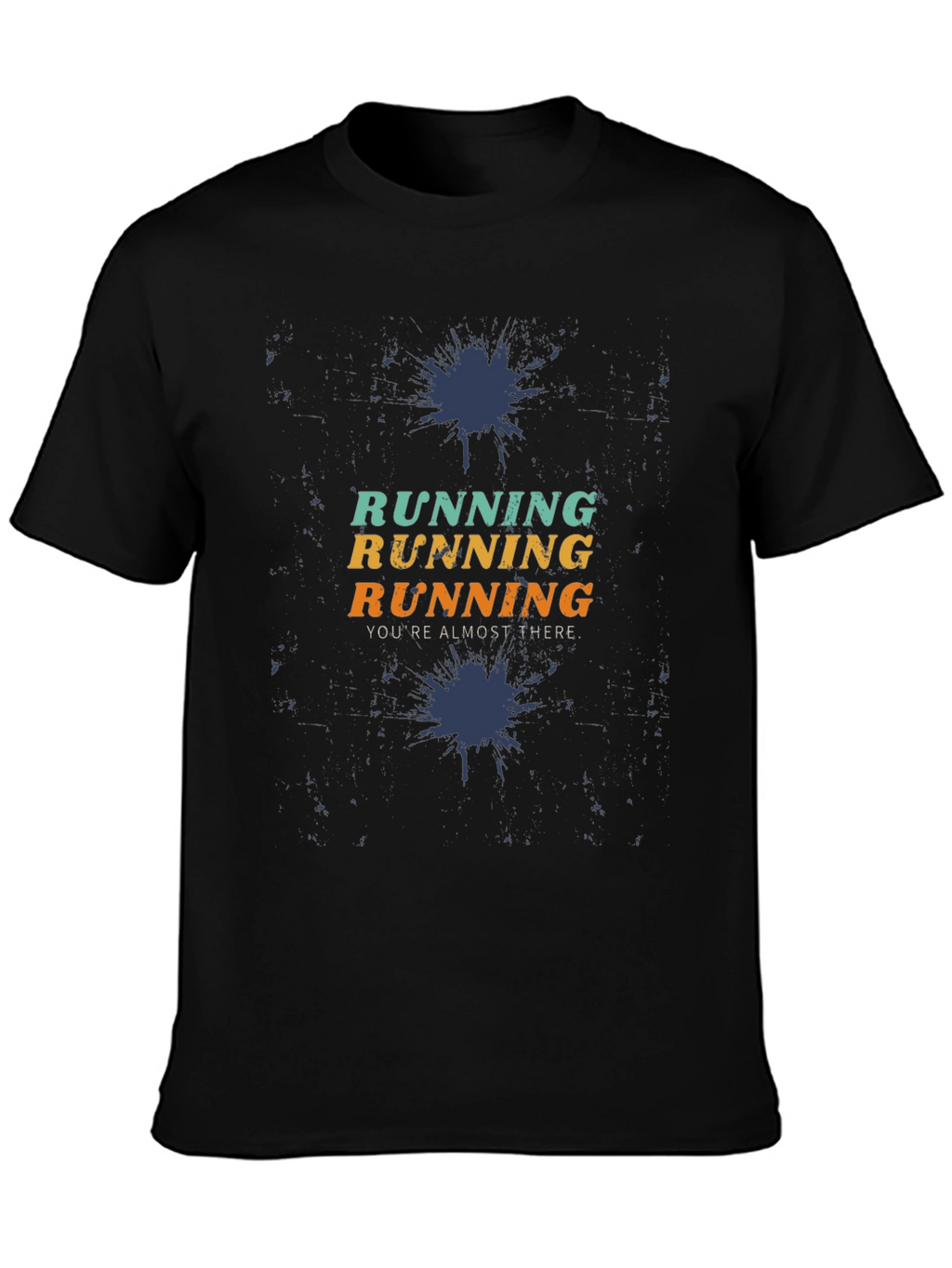 Running Motivation Graphic Tee - Youre Almost There!