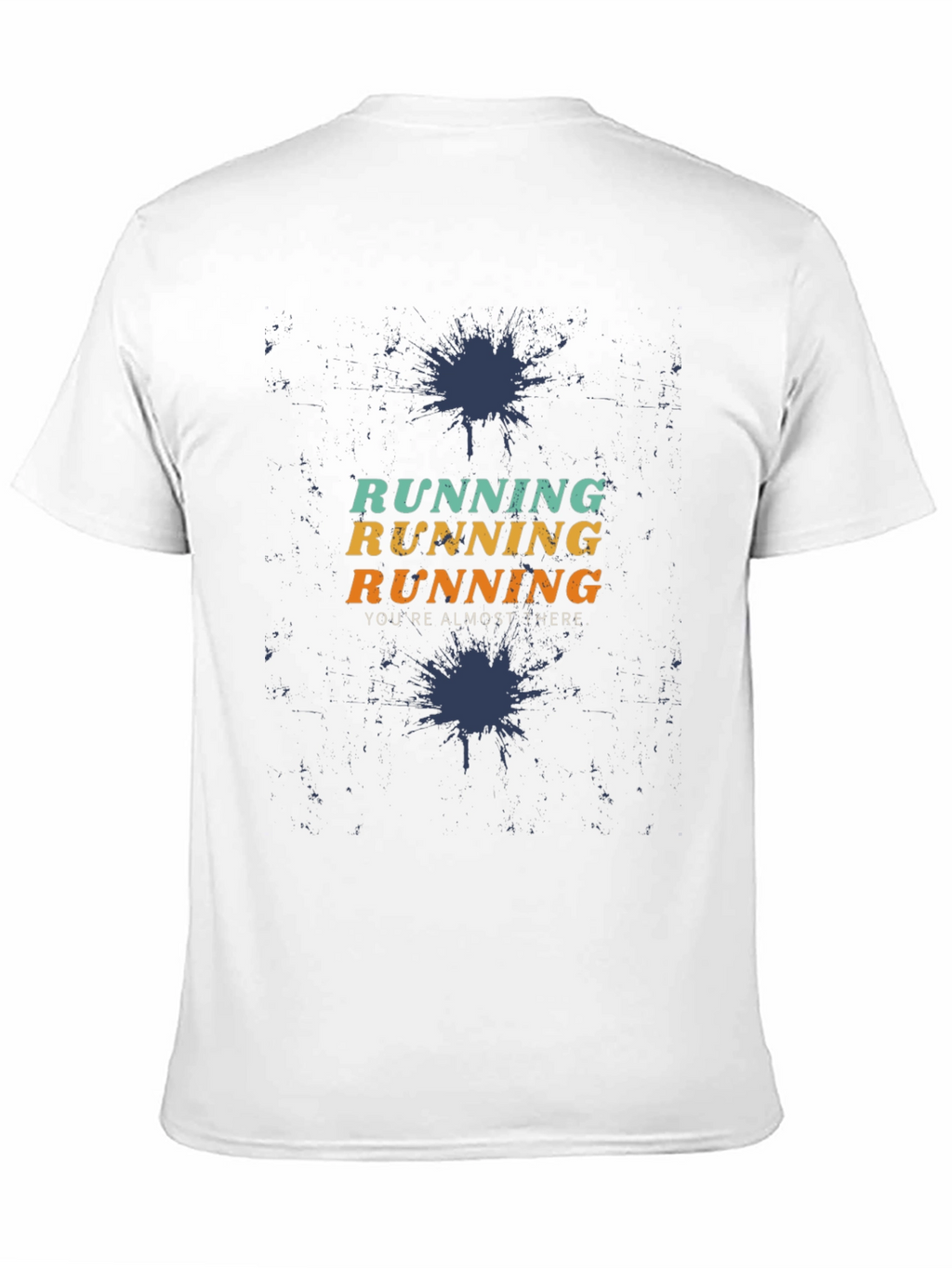 Running Motivation Graphic Tee - Youre Almost There!