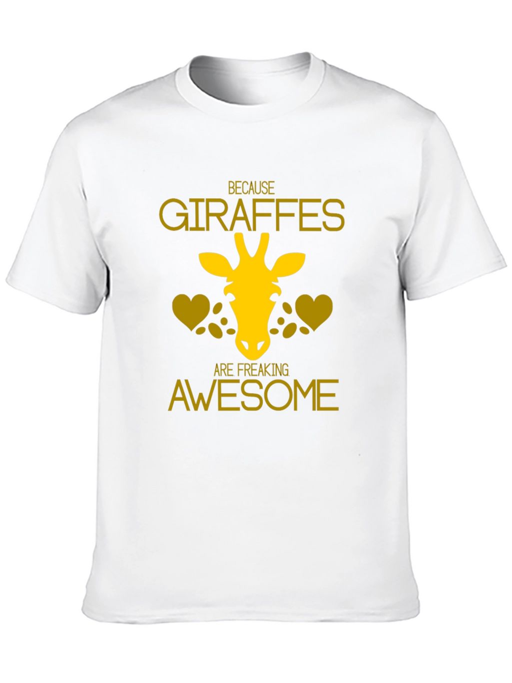 Giraffe Lover T-Shirt - Because Giraffes Are Awesome