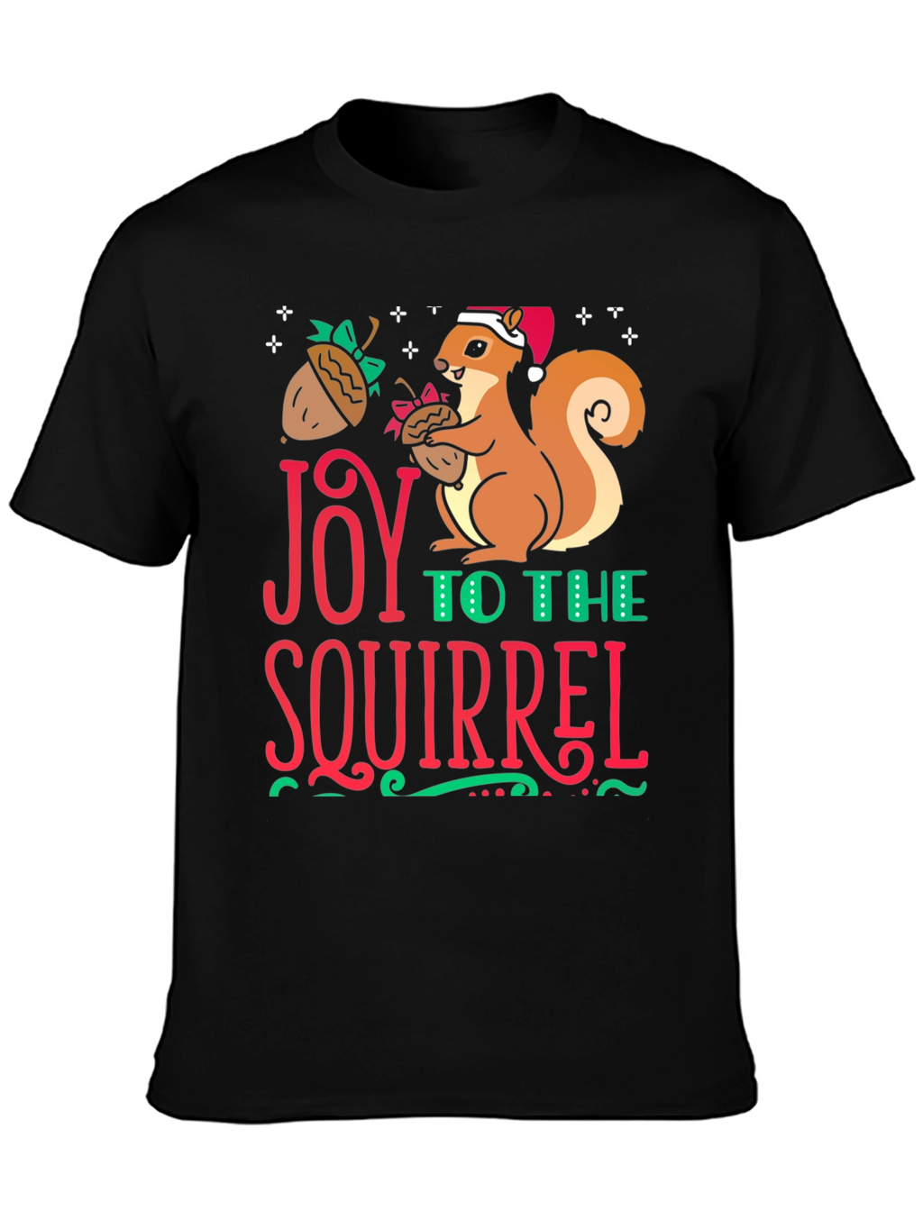 Joy to the Squirrel Holiday T-Shirt