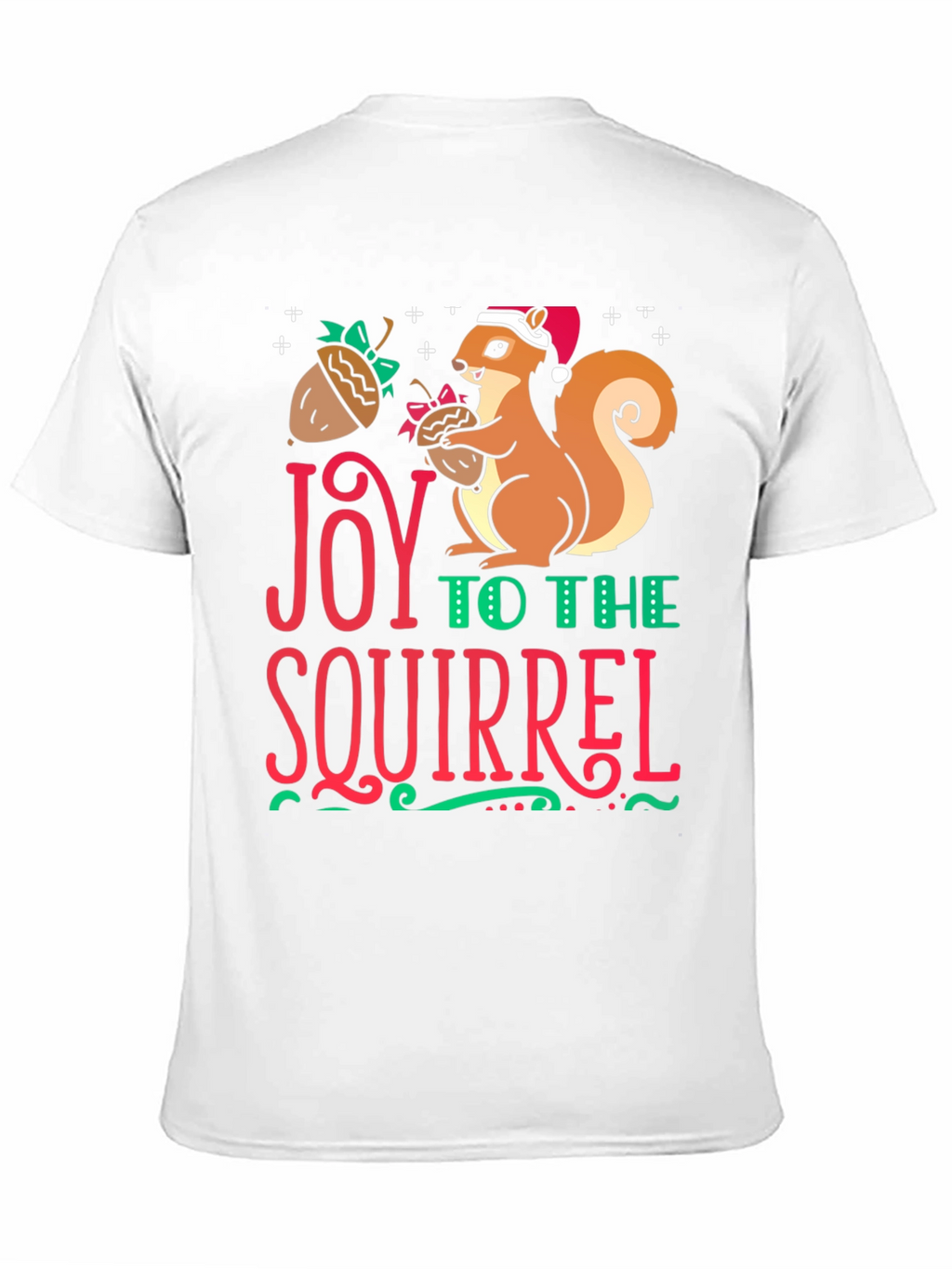 Joy to the Squirrel Holiday T-Shirt