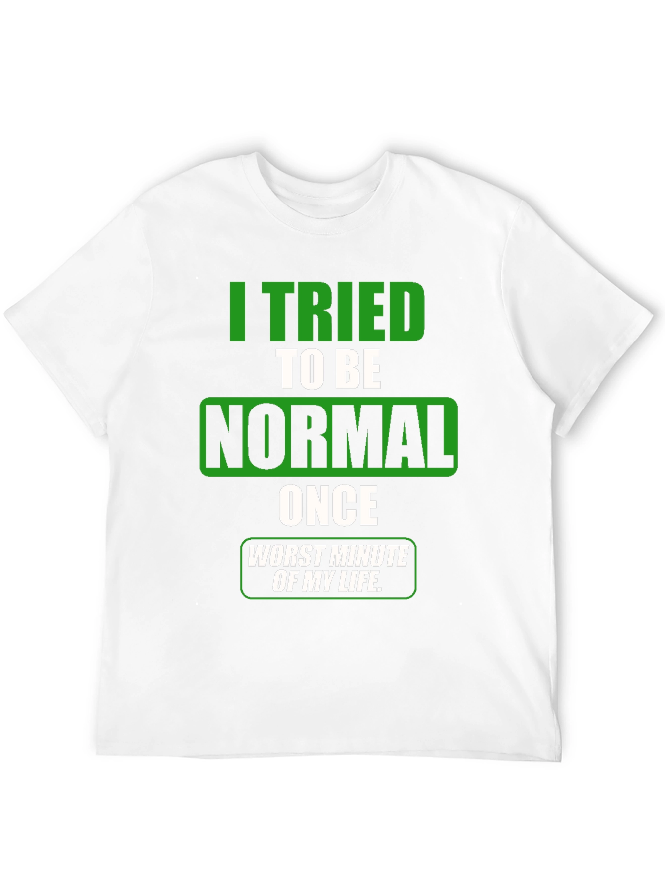Funny Tried To Be Normal Graphic T-Shirt