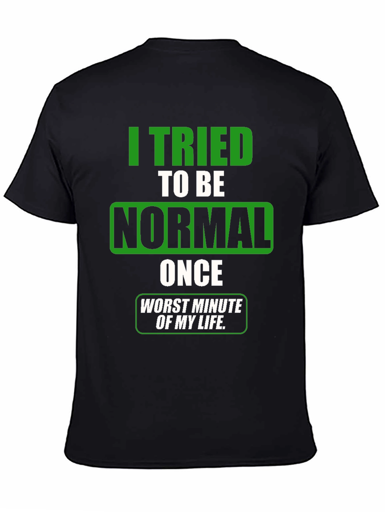 Funny Tried To Be Normal Graphic T-Shirt