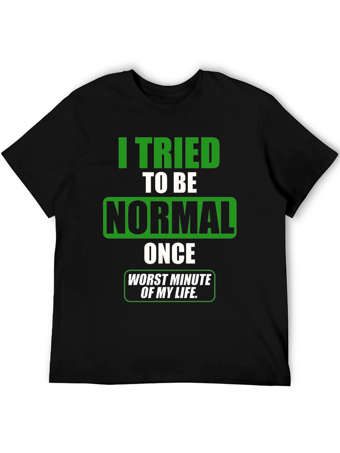 Funny Tried To Be Normal Graphic T-Shirt