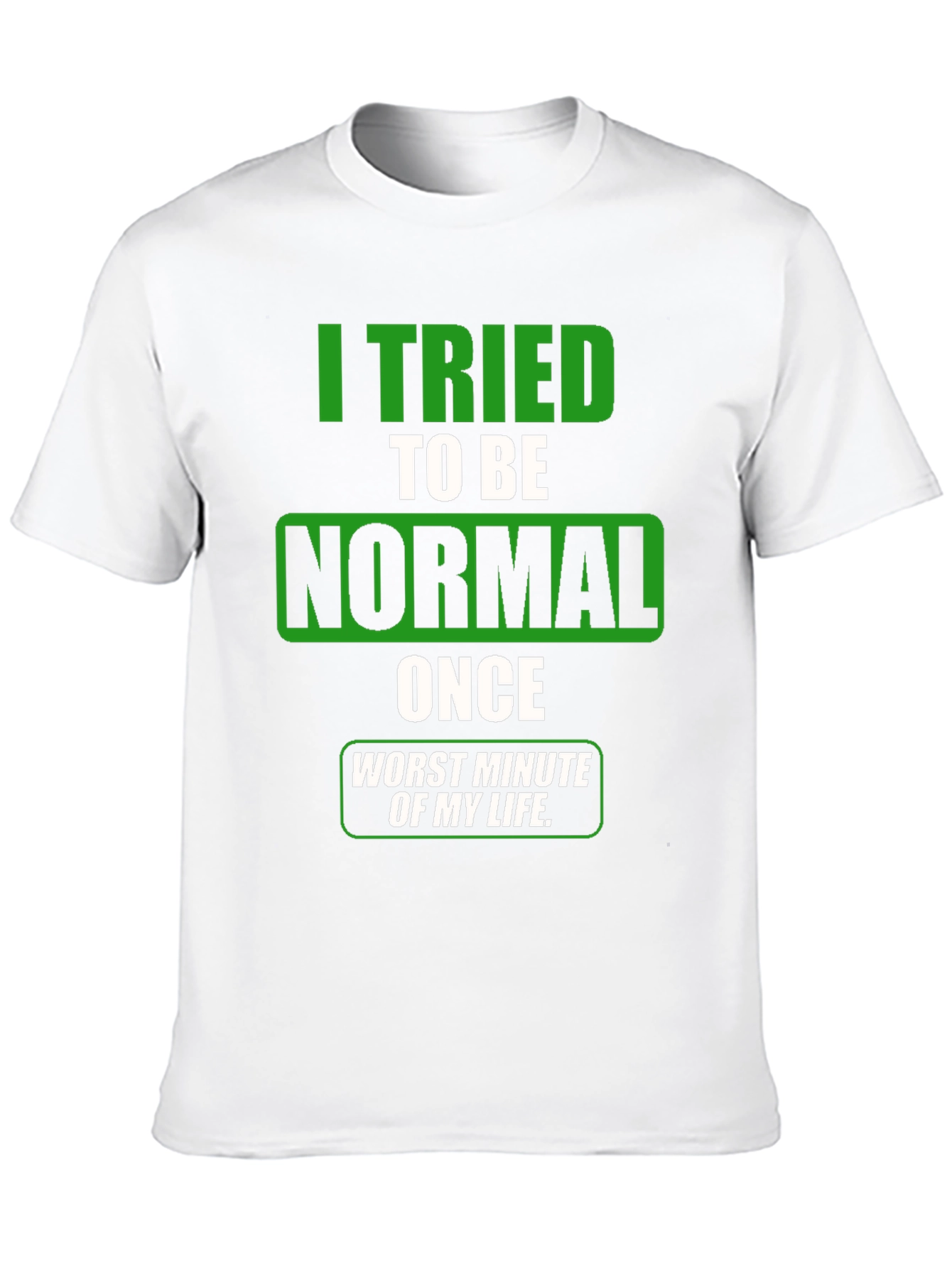 Funny Tried To Be Normal Graphic T-Shirt