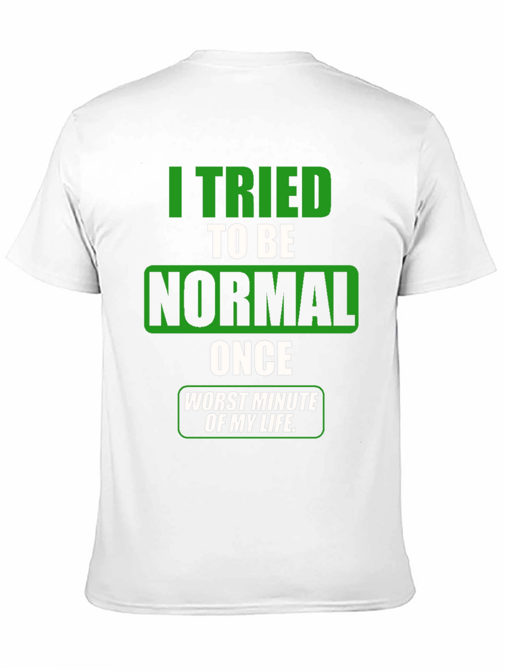 Funny Tried To Be Normal Graphic T-Shirt