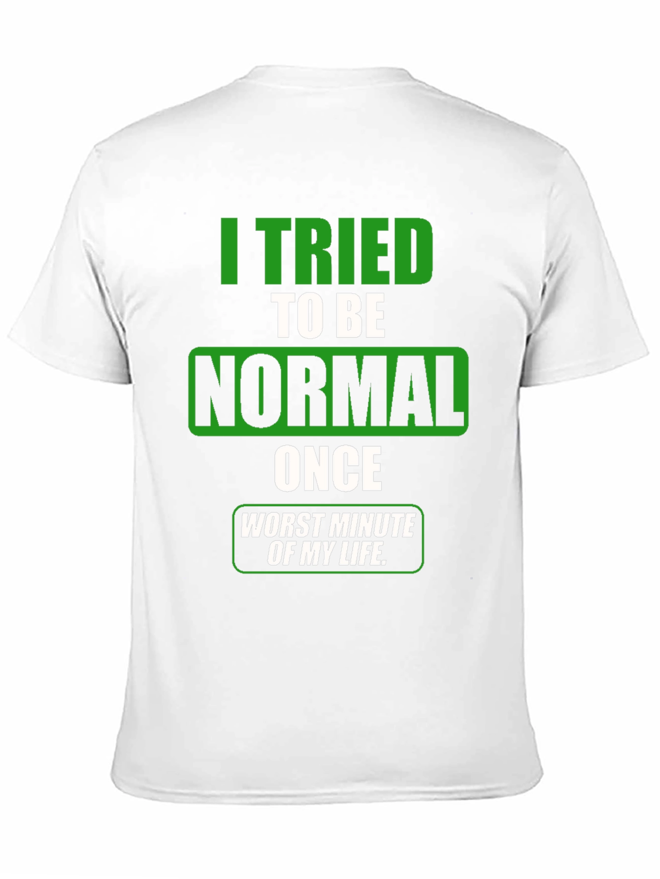 Funny Tried To Be Normal Graphic T-Shirt