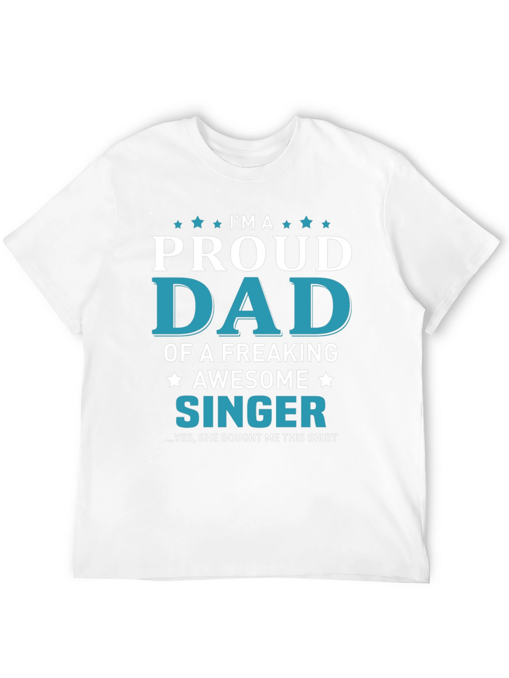 Proud Dad of a Singer Graphic T-Shirt