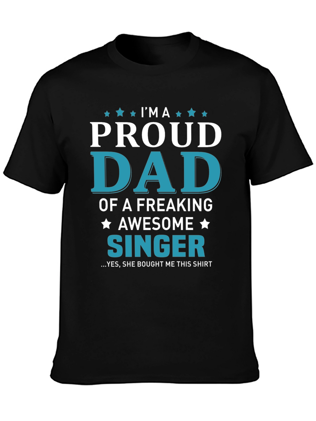 Proud Dad of a Singer Graphic T-Shirt