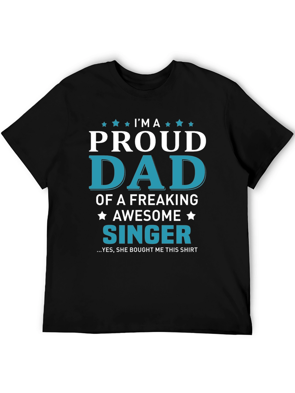 Proud Dad of a Singer Graphic T-Shirt