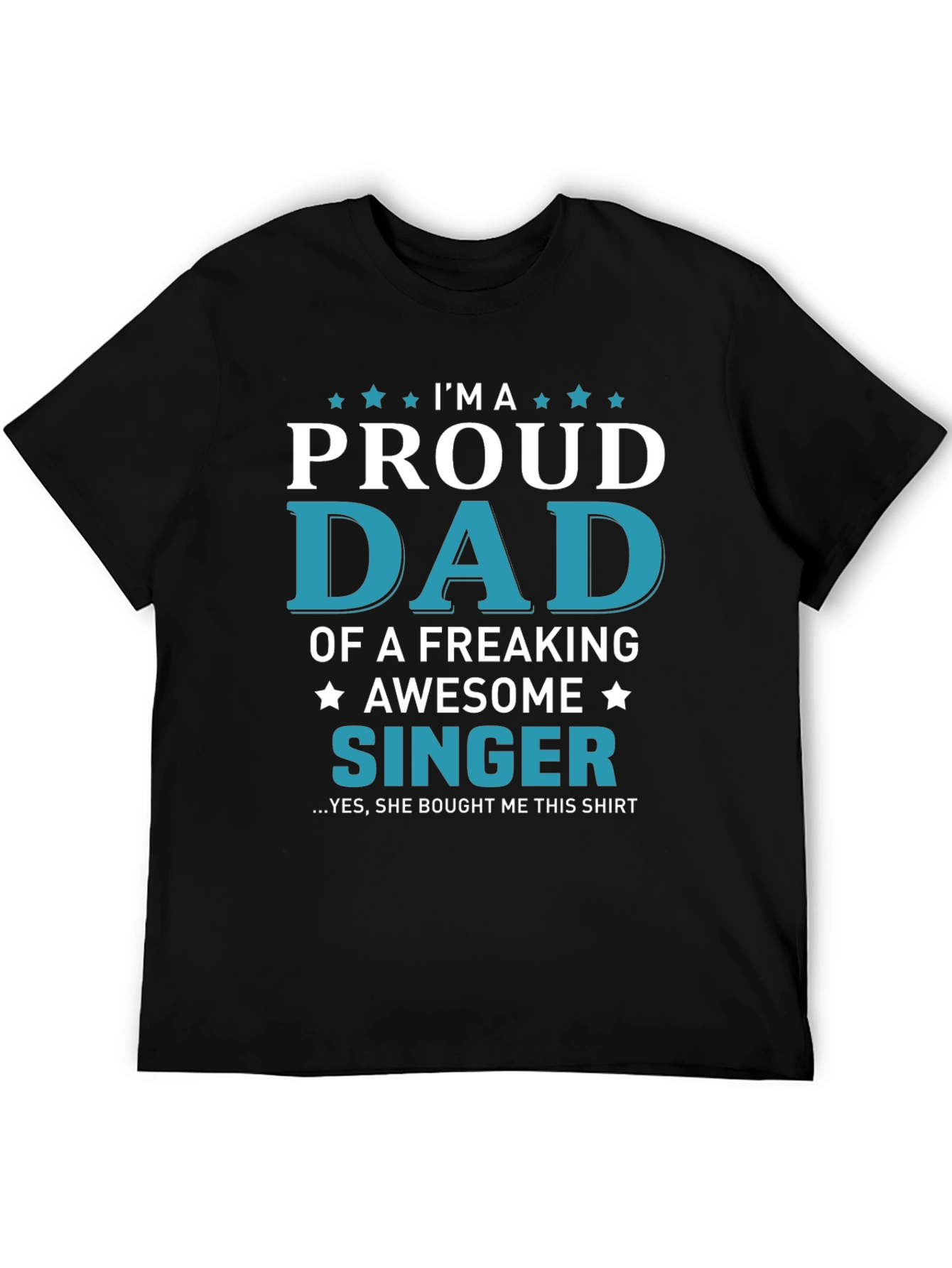 Proud Dad of a Singer Graphic T-Shirt