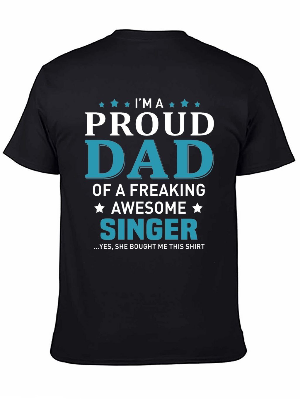 Proud Dad of a Singer Graphic T-Shirt