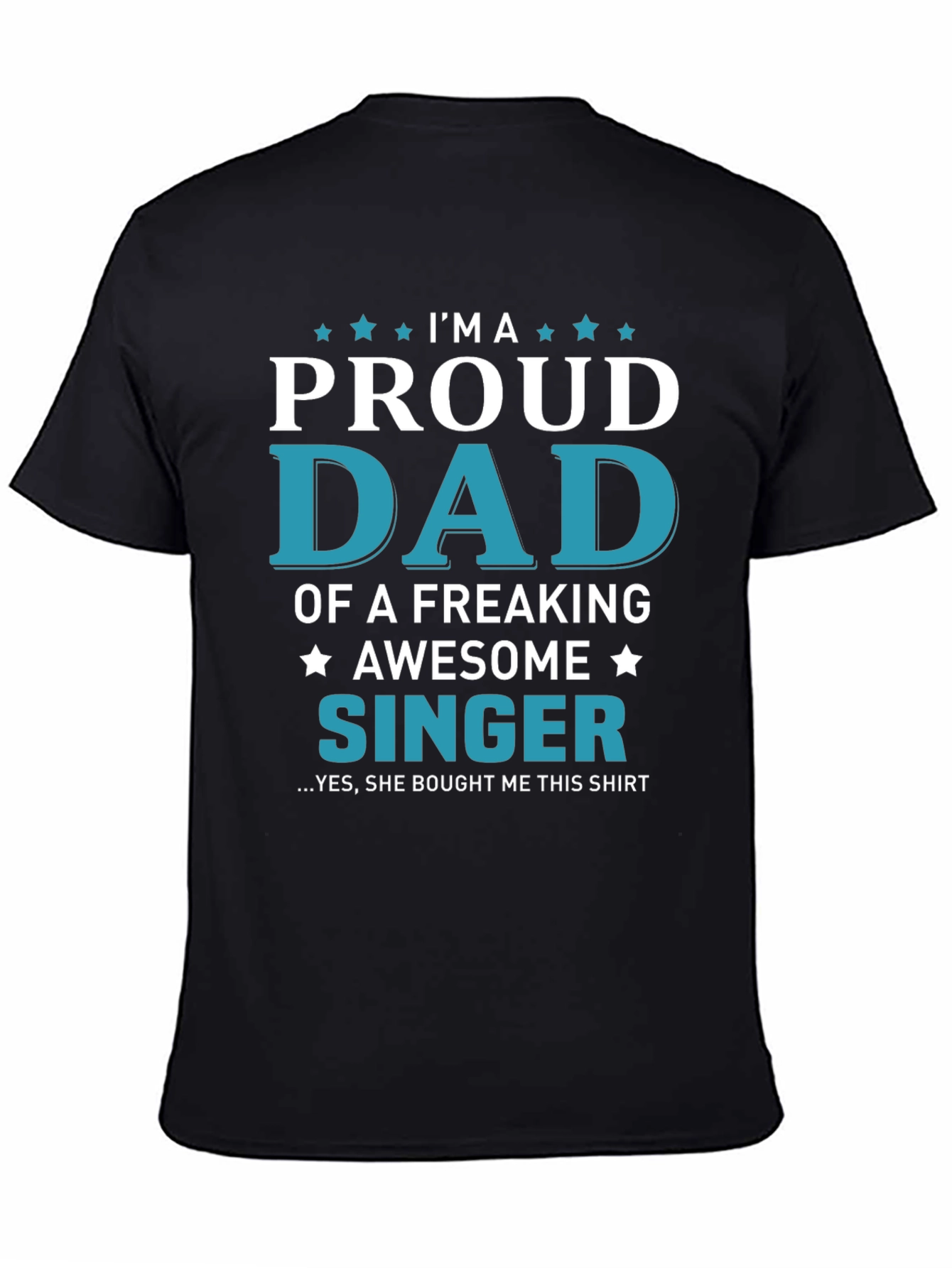 Proud Dad of a Singer Graphic T-Shirt