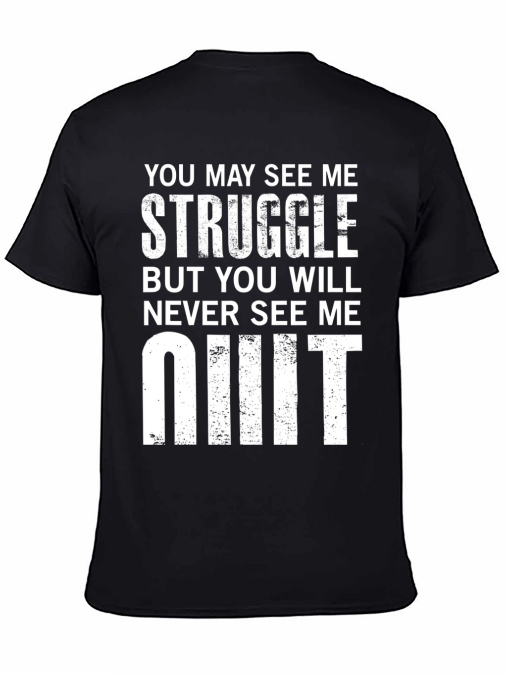 Struggle Never Quit Graphic Tee