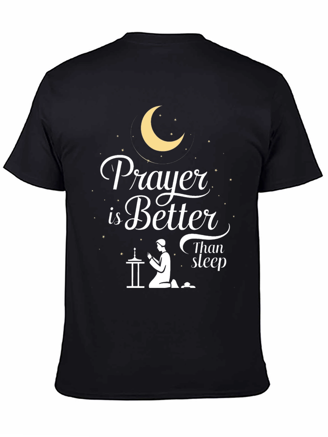 Prayer is Better Than Sleep T-Shirt