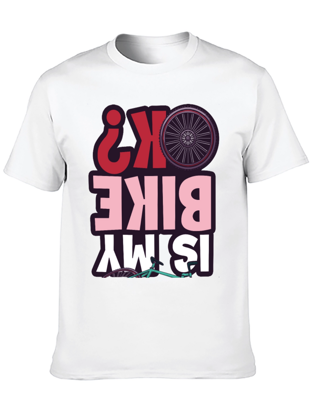 Is My Bike OK? Graphic T-Shirt