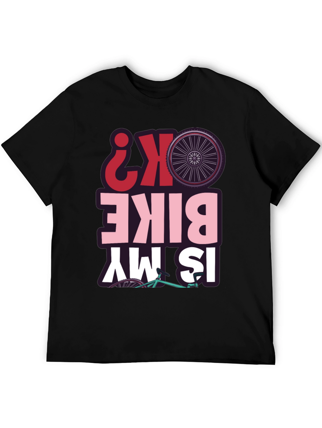 Is My Bike OK? Graphic T-Shirt