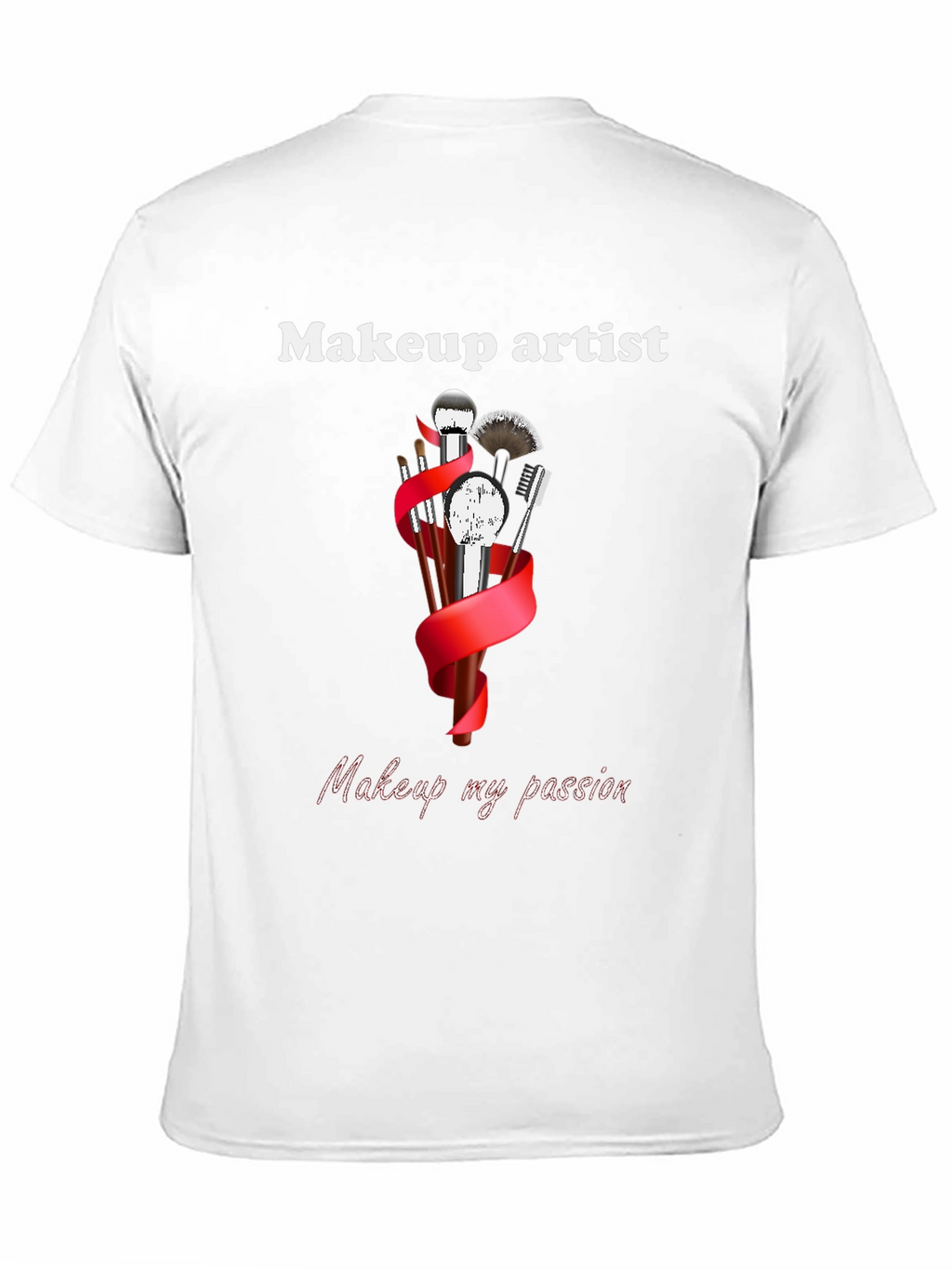 Makeup Artist T-Shirt - Passionate Design