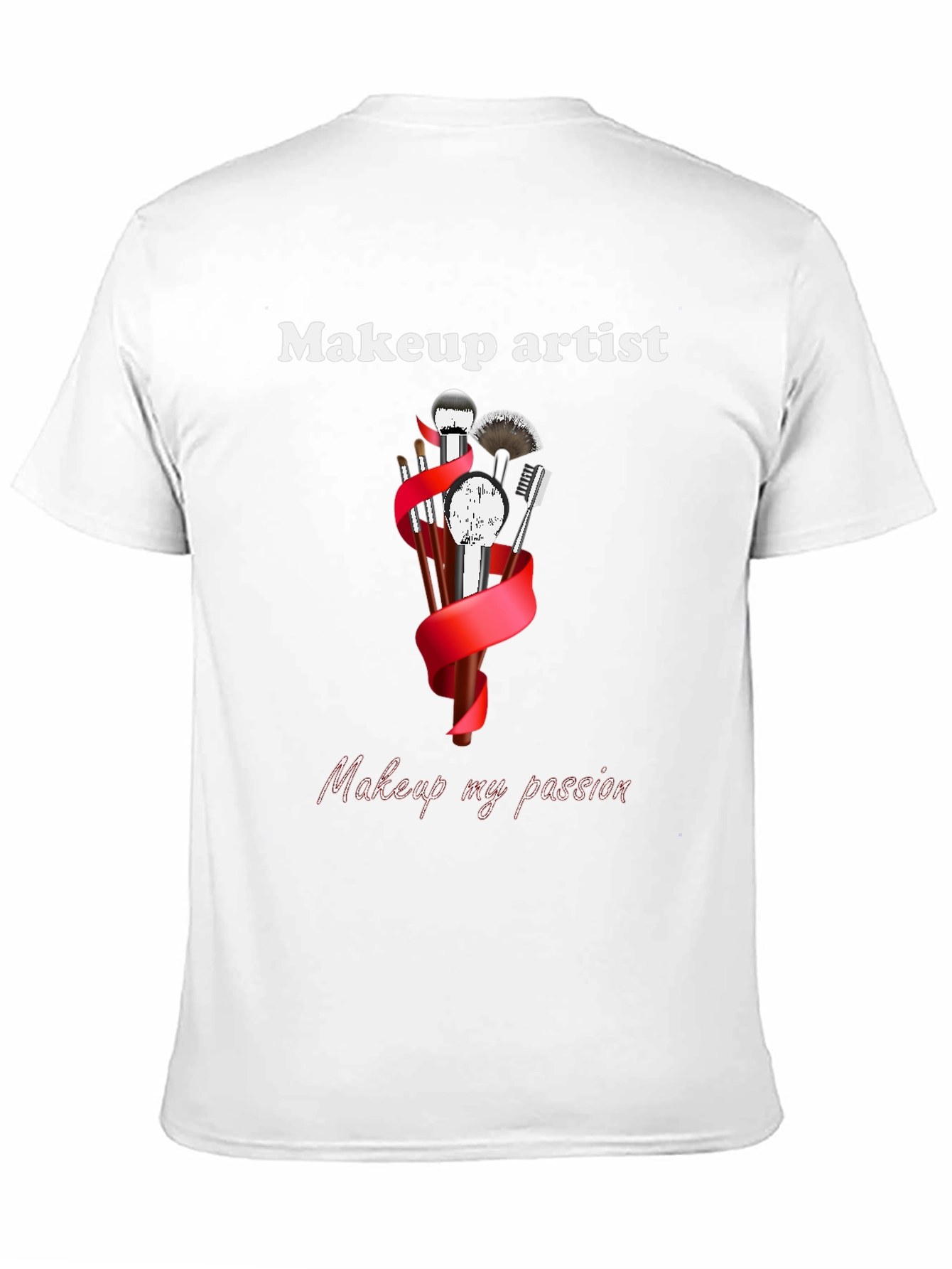 Makeup Artist T-Shirt - Passionate Design