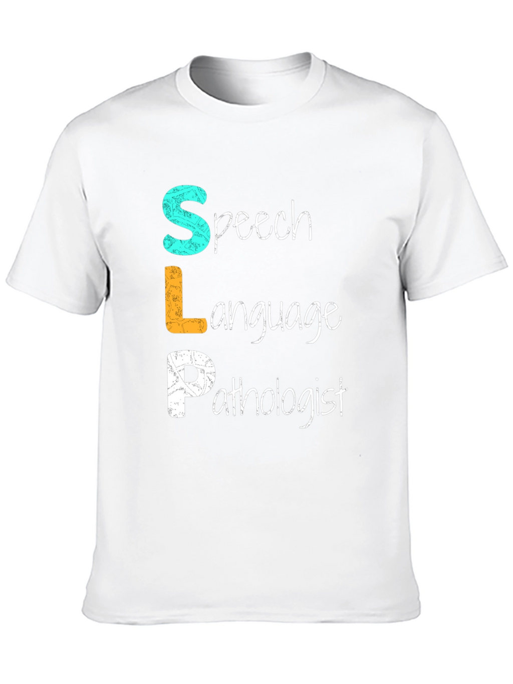 SLP Speech Language Pathologist T-Shirt