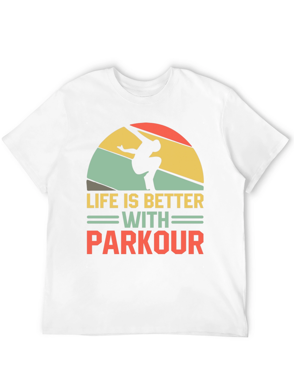 Life is Better with Parkour T-Shirt