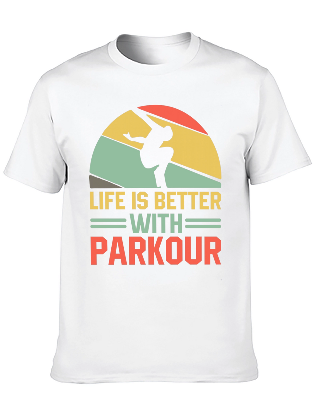 Life is Better with Parkour T-Shirt