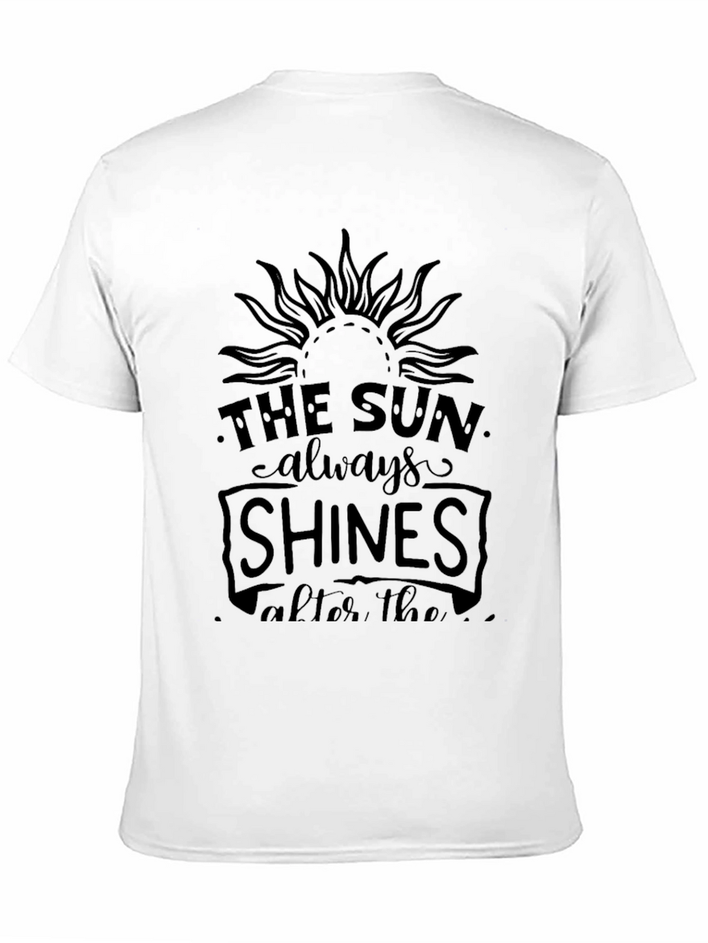 The Sun Always Shines After the Rain Graphic Tee