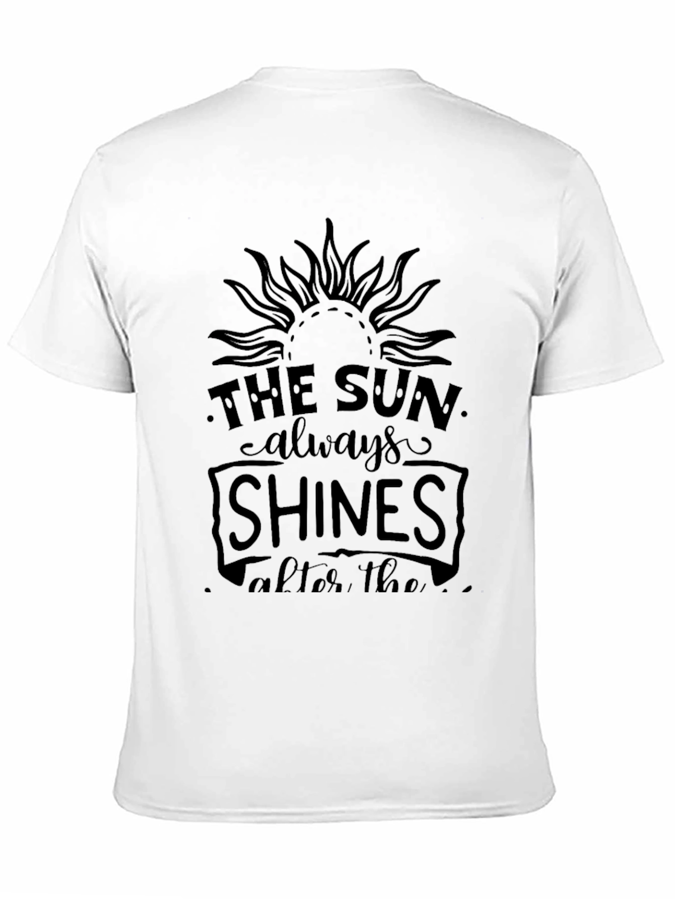 The Sun Always Shines After the Rain Graphic Tee