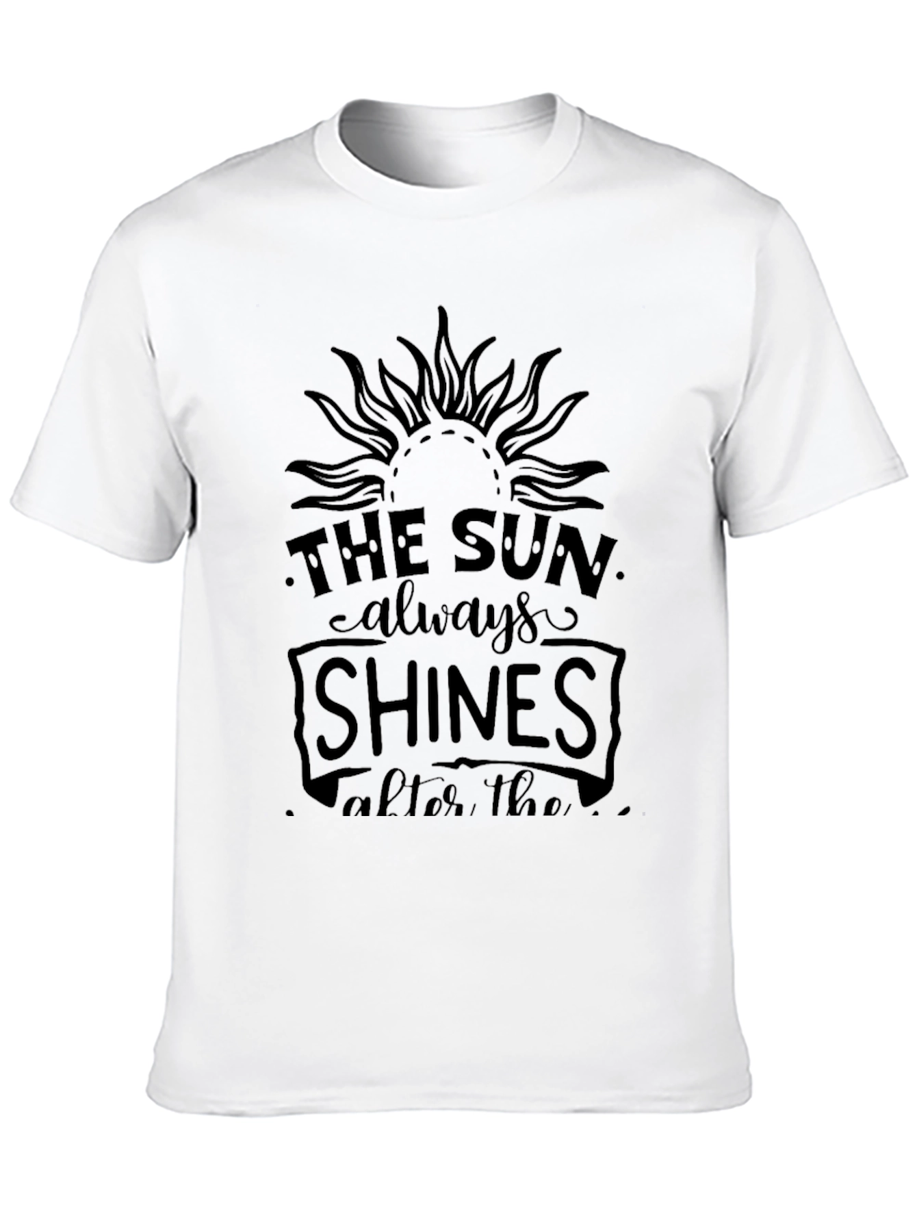 The Sun Always Shines After the Rain Graphic Tee
