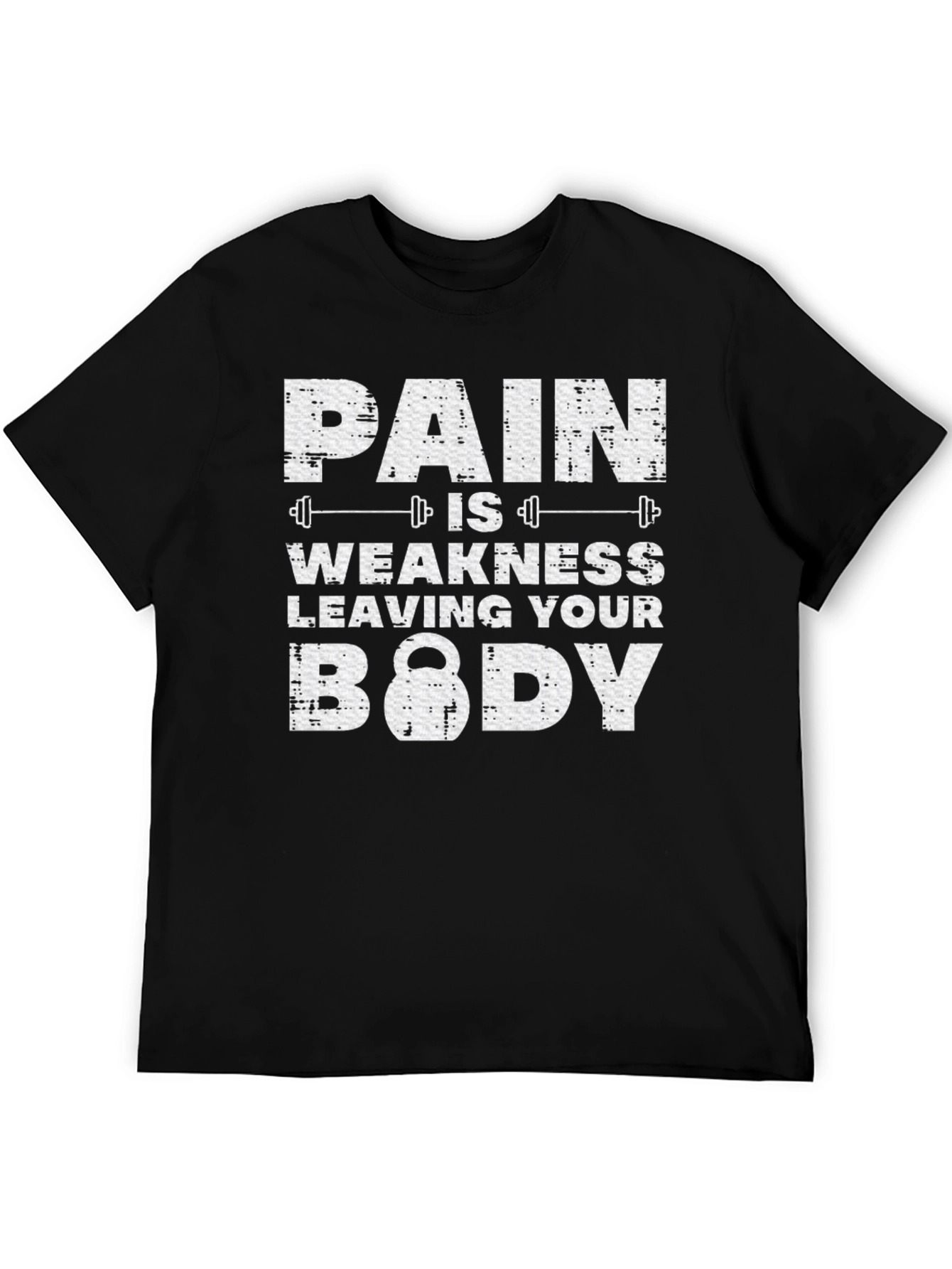 Pain is Weakness Leaving Your Body Black T-Shirt