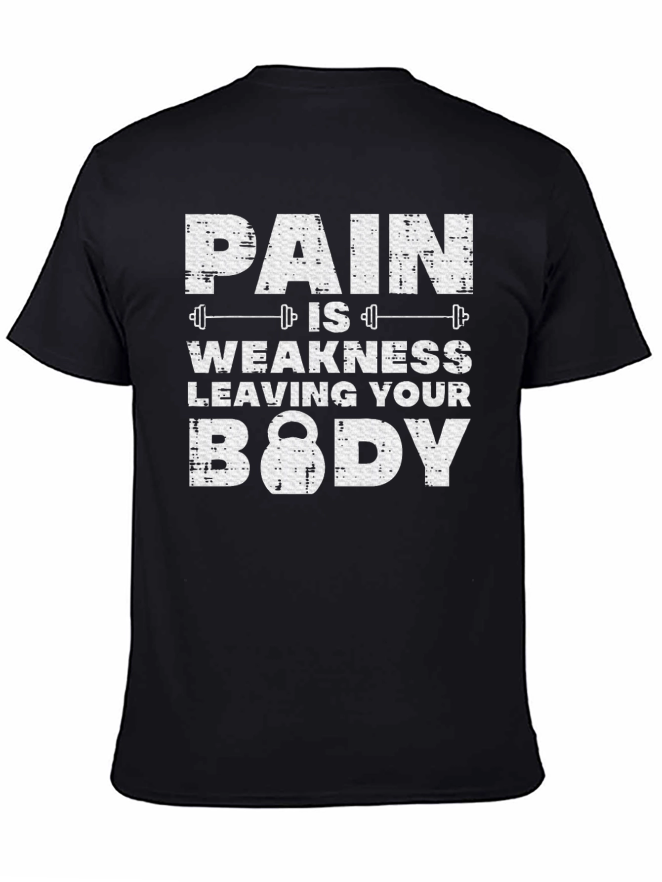 Pain is Weakness Leaving Your Body Black T-Shirt