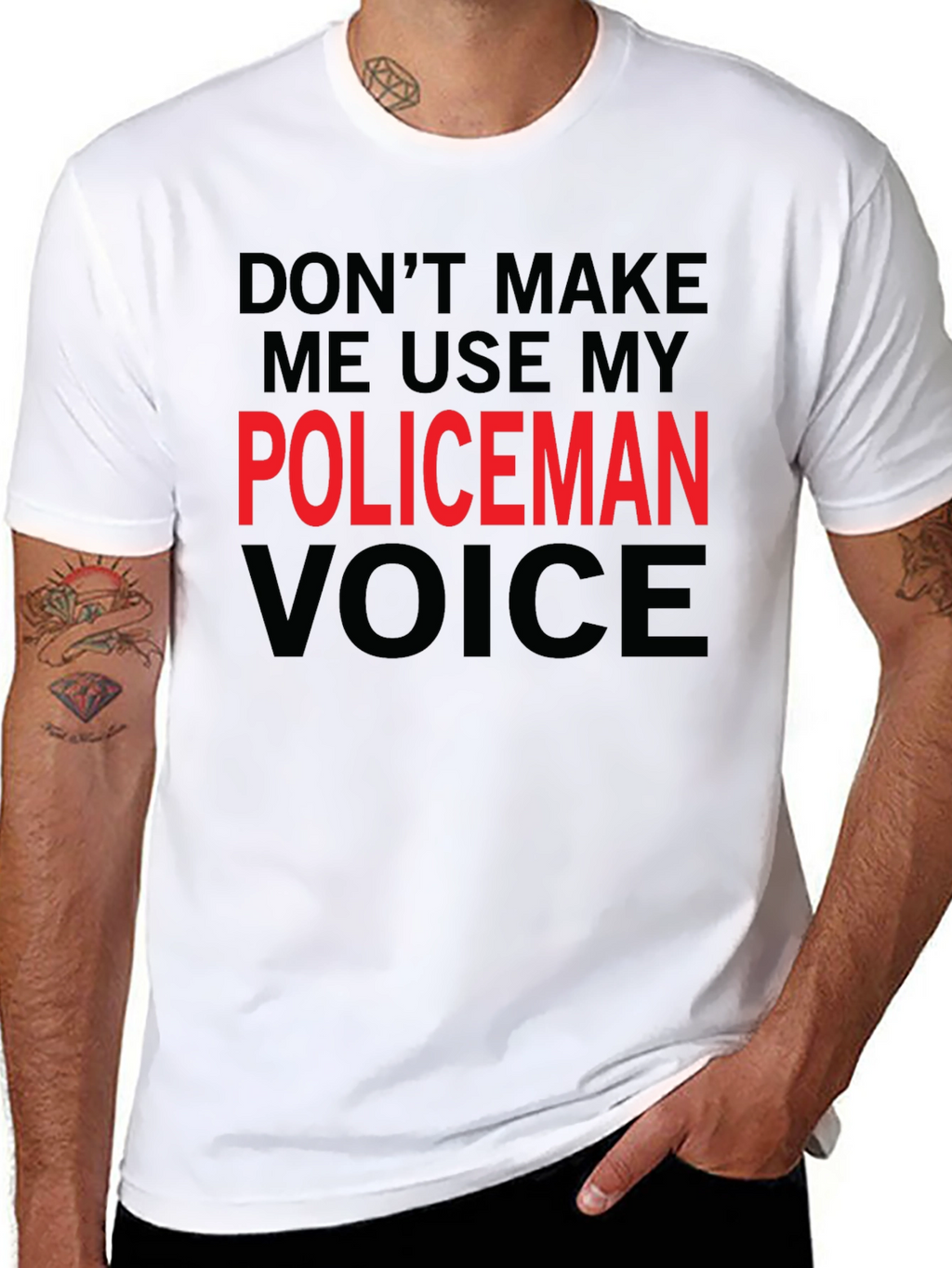 Dont Make Me Use My Policeman Voice Funny T-Shirt
